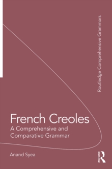 French Creoles : A Comprehensive and Comparative Grammar