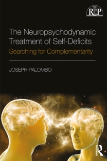 The Neuropsychodynamic Treatment of Self-Deficits : Searching for Complementarity