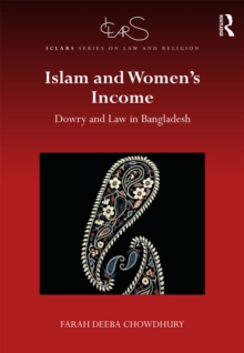 Islam and Women's Income : Dowry and Law in Bangladesh