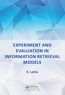 Experiment and Evaluation in Information Retrieval Models