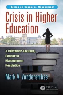 Crisis in Higher Education : A Customer-Focused, Resource Management Resolution