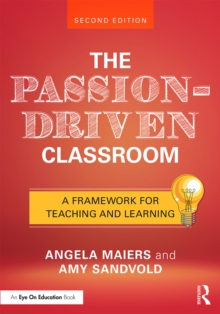 The Passion-Driven Classroom : A Framework for Teaching and Learning