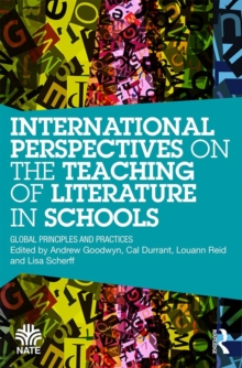 International Perspectives on the Teaching of Literature in Schools : Global Principles and Practices