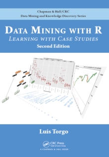 Data Mining with R : Learning with Case Studies, Second Edition