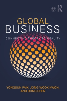 Global Business : Connecting Theory to Reality