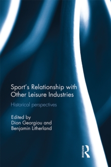 Sports Relationship with Other Leisure Industries : Historical Perspectives