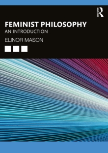 Feminist Philosophy : An Introduction