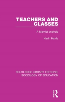 Teachers and Classes : A Marxist analysis