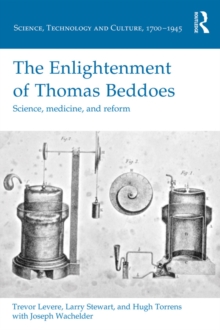 The Enlightenment of Thomas Beddoes : Science, medicine, and reform