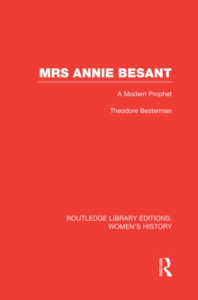 Mrs Annie Besant : A Modern Prophet