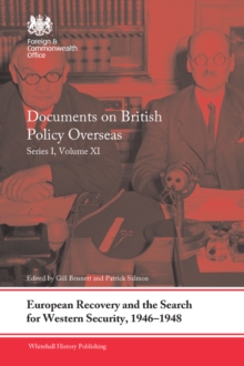 European Recovery and the Search for Western Security, 1946-1948 : Documents on British Policy Overseas, Series I, Volume XI