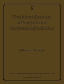 The Identification of Slags from Archaeological Sites