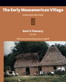 The Early Mesoamerican Village : Updated Edition