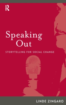 Speaking Out : Storytelling for Social Change