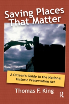 Saving Places that Matter : A Citizen's Guide to the National Historic Preservation Act