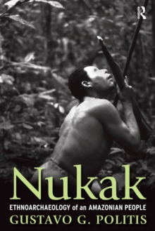 Nukak : Ethnoarchaeology of an Amazonian People