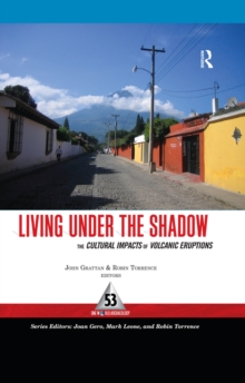 Living Under the Shadow : Cultural Impacts of Volcanic Eruptions