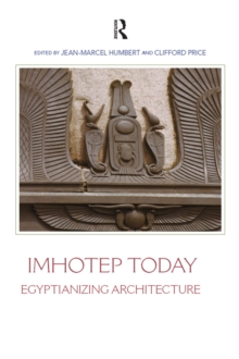 Imhotep Today : Egyptianizing Architecture