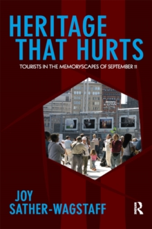 Heritage That Hurts : Tourists in the Memoryscapes of September 11