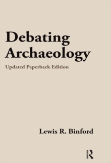 Debating Archaeology : Updated Edition