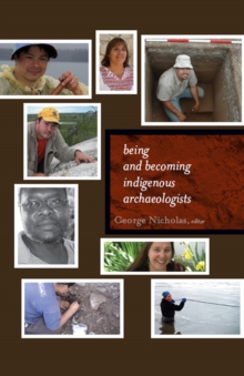 Being and Becoming Indigenous Archaeologists