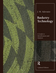 Basketry Technology : A Guide to Identification and Analysis, Updated Edition