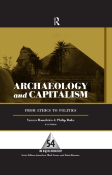 Archaeology and Capitalism : From Ethics to Politics