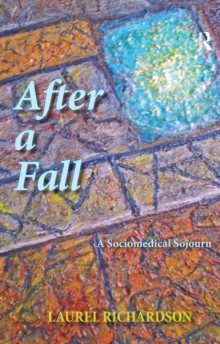 After a Fall : A Sociomedical Sojourn