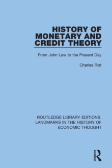 History of Monetary and Credit Theory : From John Law to the Present Day