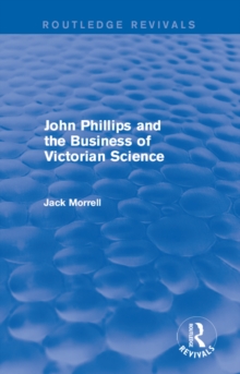 Routledge Revivals: John Phillips and the Business of Victorian Science (2005) : The Fiction of the Brotherhood of the Rosy Cross