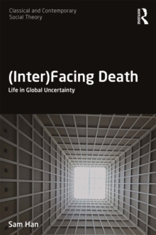 (Inter)Facing Death : Life in Global Uncertainty