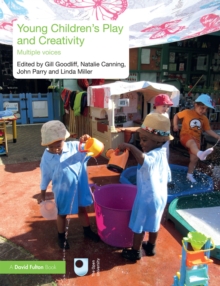 Young Children's Play and Creativity : Multiple Voices