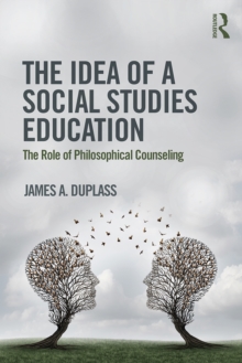 The Idea of a Social Studies Education : The Role of Philosophical Counseling