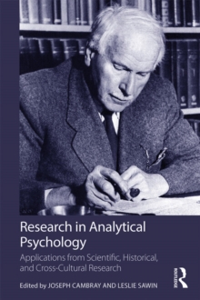 Research in Analytical Psychology : Applications from Scientific, Historical, and Cross-Cultural Research