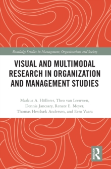 Visual and Multimodal Research in Organization and Management Studies