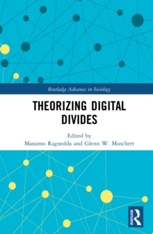 Theorizing Digital Divides