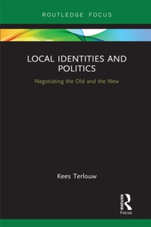 Local Identities and Politics : Negotiating the Old and the New