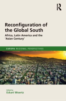 Reconfiguration of the Global South : Africa and Latin America and the 'Asian Century'