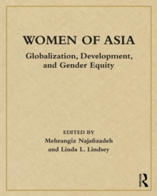 Women of Asia : Globalization, Development, and Gender Equity