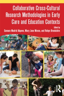 Collaborative Cross-Cultural Research Methodologies in Early Care and Education Contexts