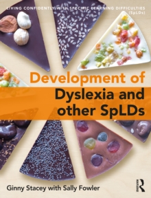 The Development of Dyslexia and other SpLDs