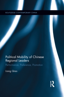 Political Mobility of Chinese Regional Leaders : Performance, Preference, Promotion