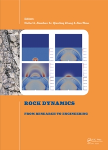 Rock Dynamics: From Research to Engineering : Proceedings of the 2nd International Conference on Rock Dynamics and Applications