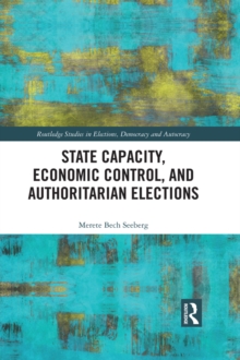 State Capacity, Economic Control, and Authoritarian Elections