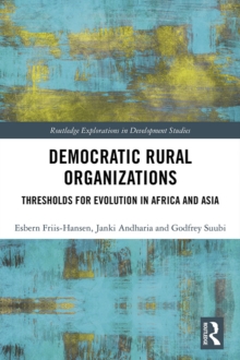 Democratic Rural Organizations : Thresholds for Evolution in Africa and Asia