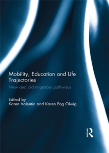 Mobility, Education and Life Trajectories : New and old migratory pathways