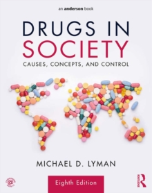 Drugs in Society : Causes, Concepts, and Control