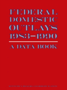 Federal Domestic Outlays, 1983-90: A Data Book