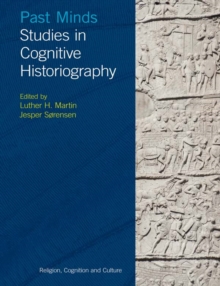 Past Minds : Studies in Cognitive Historiography