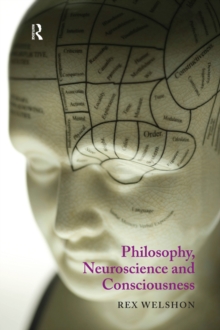 Philosophy, Neuroscience and Consciousness